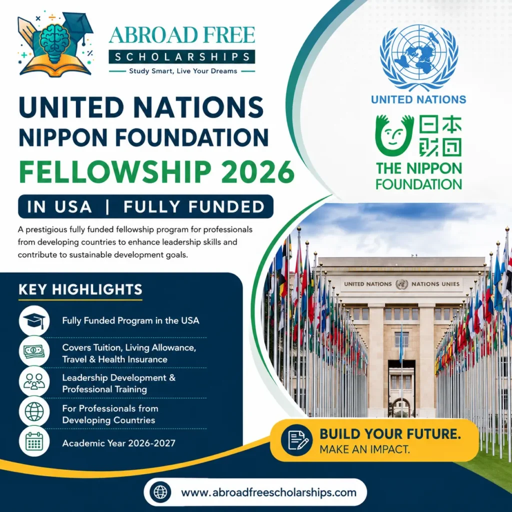Professional poster showing the United Nations Nippon Foundation Fellowship 2026 details, fully funded program highlights, UN building image, and AbroadFreeScholarships.com branding.