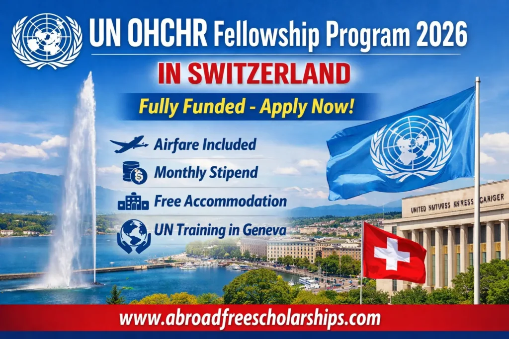 UN OHCHR Fellowship Program 2026 in Switzerland fully funded opportunity with airfare stipend accommodation and UN training in Geneva