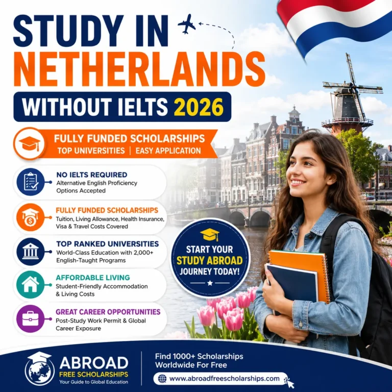 Study in Netherlands Without IELTS 2026 with fully funded scholarships, top Dutch universities, accommodation details, and application opportunities for international students.